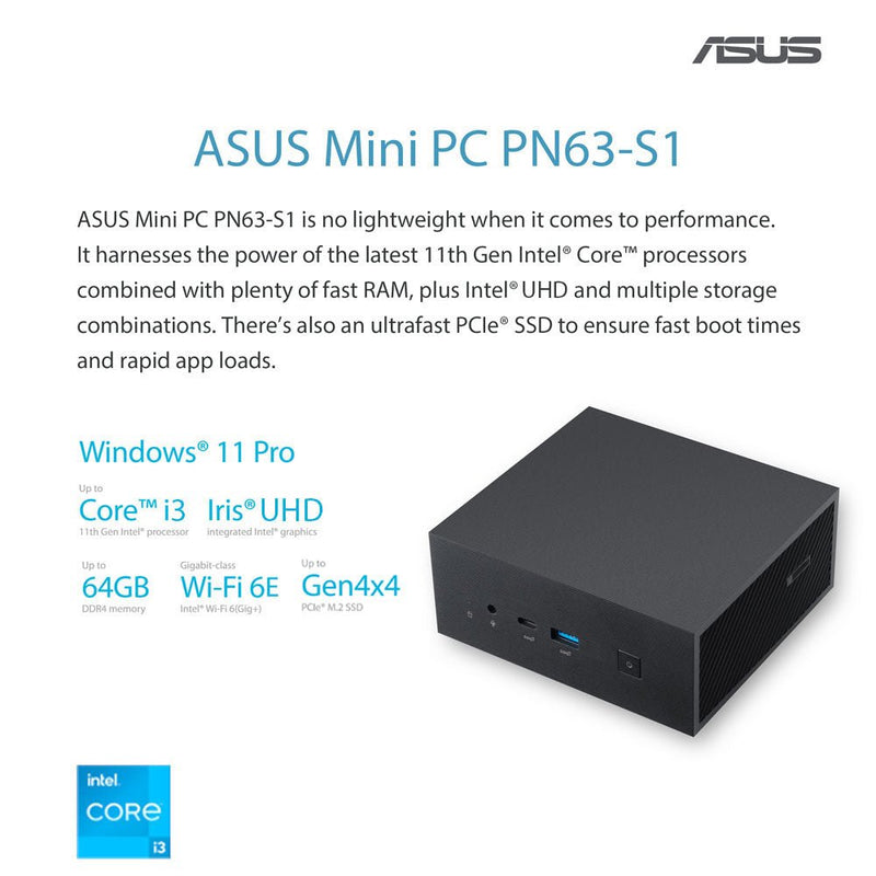 ASUS Mini PC PN63 - S1 with Intel Core i3 Processor with WIFI 6E and USB 3.1 Type - C (No Pre - Installed Storage and Memory) - SWIFT PERIPHERALS90MR00Q1-M001W0